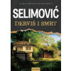 Meša Selimović-DERVIŠ I SMRT