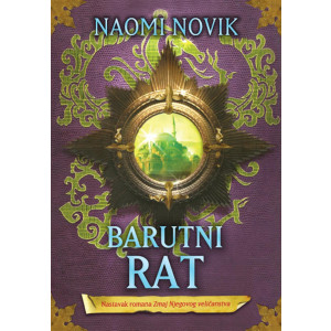 Naomi Novik BARUTNI RAT