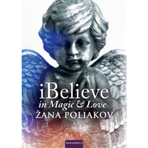 Žana Poliakov-iBELIEVE IN MAGIC & LOVE
