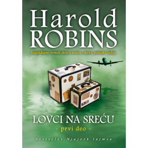 Harold Robins  LOVCI NA SREĆU