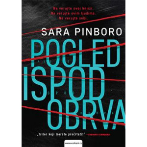 Sara Pinboro - POGLED ISPOD OBRVA