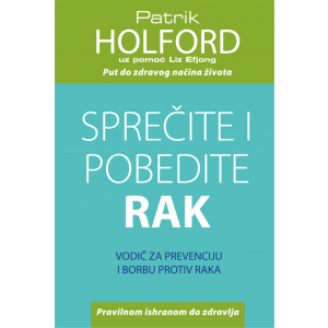 Patrik Holford-SPREČITE I POBEDITE RAK