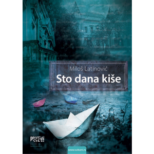 Miloš Latinović -  Sto dana kiše