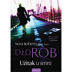 Dž. D. Rob (Nora Roberts) UŽITAK U SMRTI