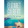 Elizabet Gilbert-NEVESTA MORA
