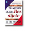 Dr Vil Klover FRANCUSKA DIJETA BEZ DIJETE