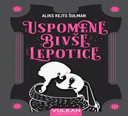 VULKAN Knjiga Uspomene bivše lepotice