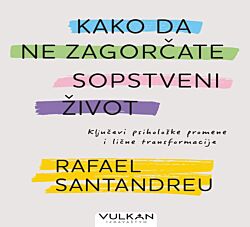 VULKAN Knjiga Kako da ne zagorčate sopstveni život